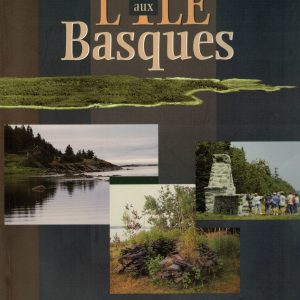 Volume: L'Île aux Basques. Société Provancher d'histoire naturelle. 263 p.